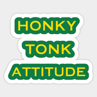 Honky Tonk Attitude (Yellow Print) Sticker